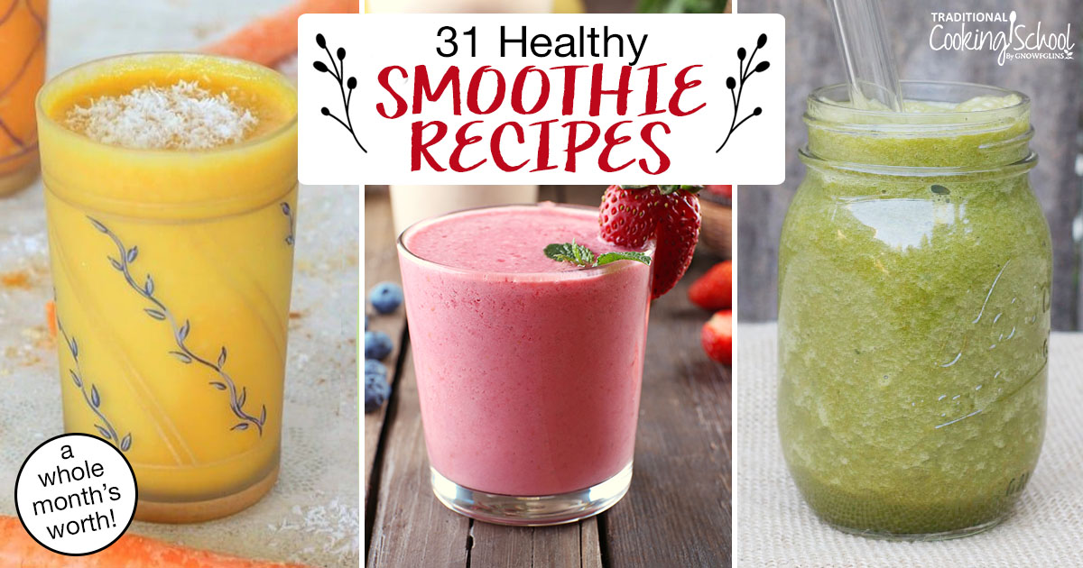 31 Healthy Smoothie Recipes (a whole month's worth!)