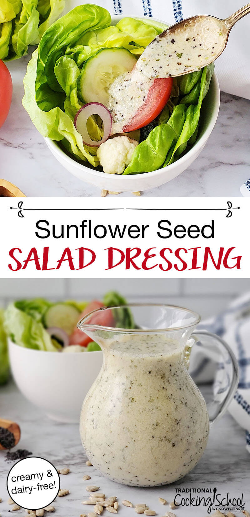 photo collage of a pitcher of light-colored dressing, and a spoon drizzling the dressing over a green salad, with text overlay: "Sunflower Seed Salad Dressing (creamy & dairy-free!)"