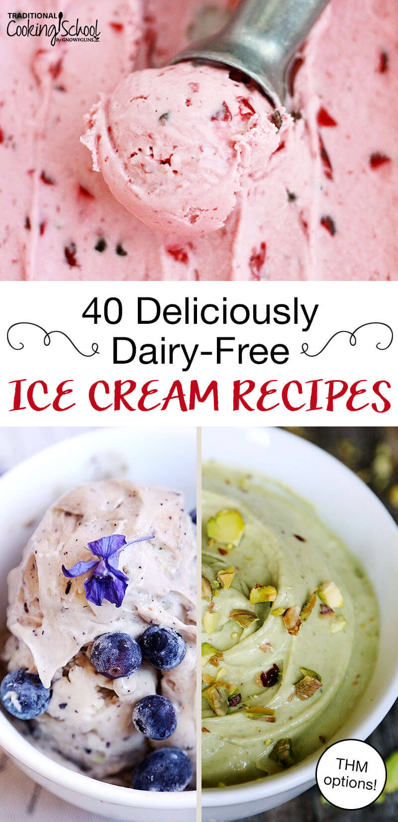 photo collage of brightly colored homemade ice creams. Text overlay: "40 Deliciously Dairy-Free Ice Cream Recipes (THM options!)"