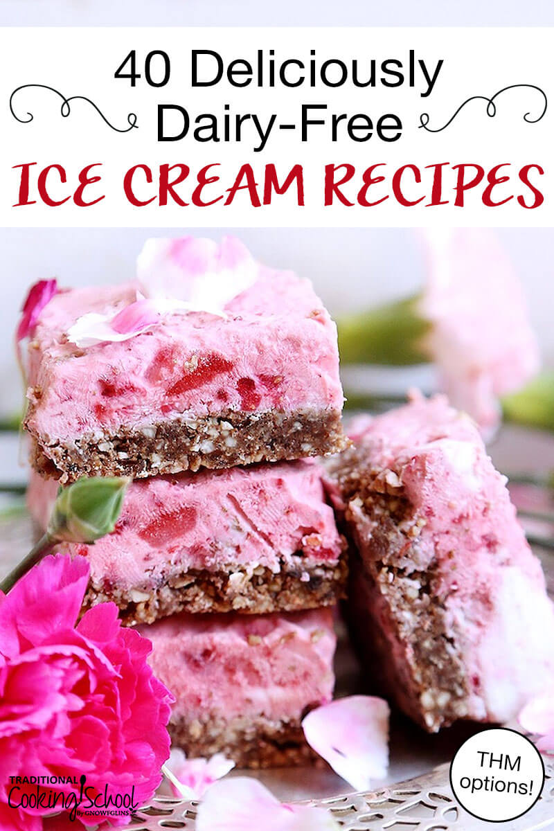 stack of beautiful pink ice cream bars with text overlay: "40 Deliciously Dairy-Free Ice Cream Recipes (THM options!)"