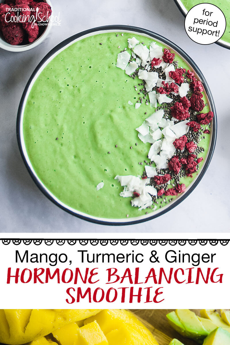 bright green smoothie bowl garnished with coconut, freeze-dried raspberries, and chia seeds. Text overlay says: "Mango, Turmeric & Ginger Hormone Balancing Smoothie (for period support!)"