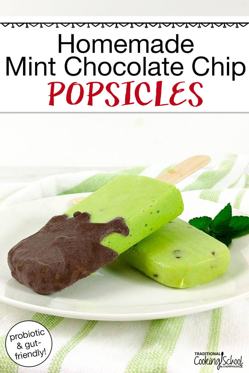 bright green popsicles dipped in chocolate on a plate with text overlay: "Homemade Mint Chocolate Chip Popsicles (probiotic & gut-friendly!)"