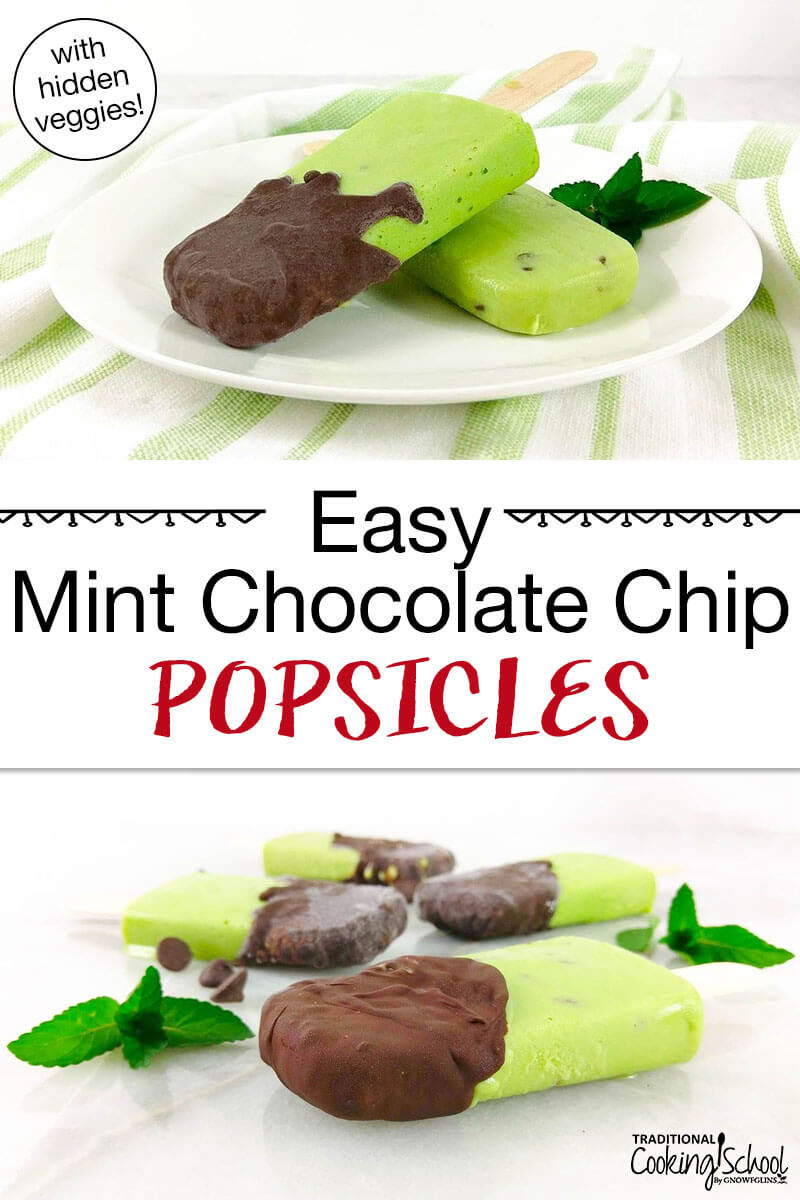 photo collage of bright green popsicles dipped in chocolate on a plate with text overlay: "Easy Mint Chocolate Chip Popsicles (with hidden veggies!)"
