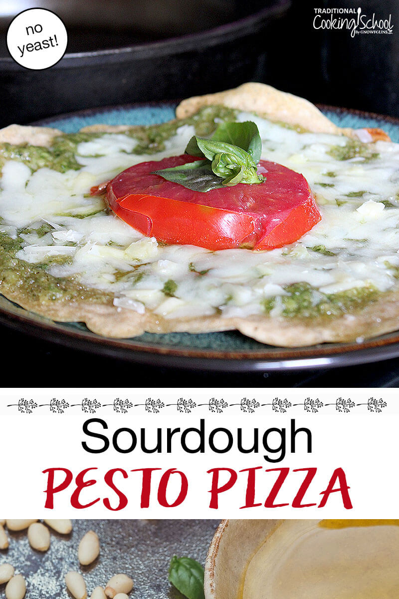 photo collage of pesto and cheesy, herbed pizza on a plate. Text overlay says: "Sourdough Pesto Pizza (no yeast!)"