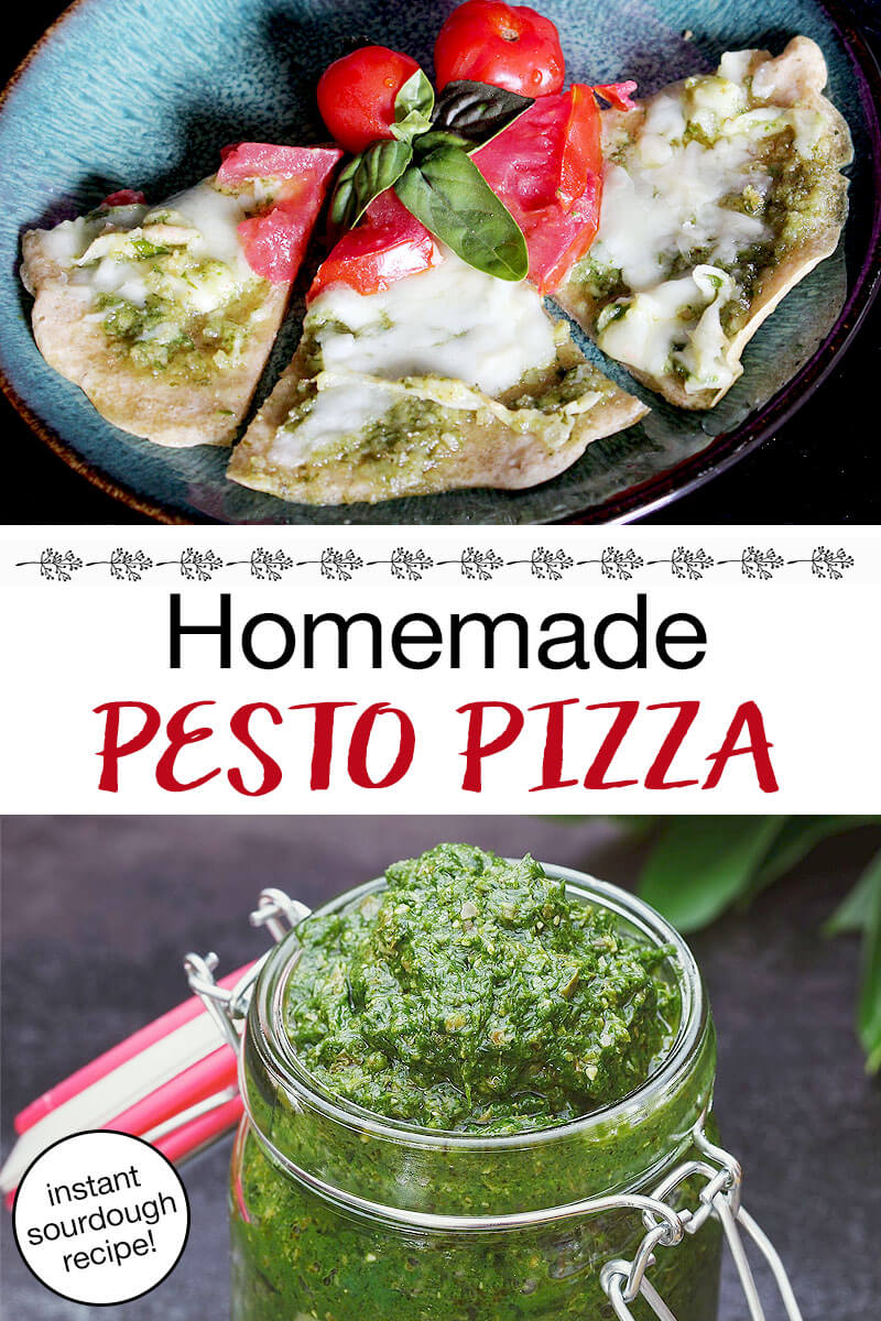 photo collage of pesto and cheesy, herbed pizza on a plate. Text overlay says: "Sourdough Pesto Pizza (instant sourdough recipe!)"