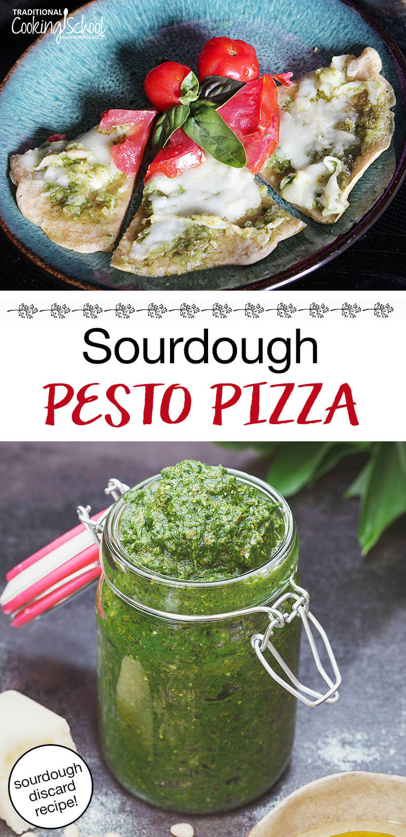 photo collage of pesto and cheesy, herbed pizza on a plate. Text overlay says: "Sourdough Pesto Pizza (sourdough discard recipe!)"