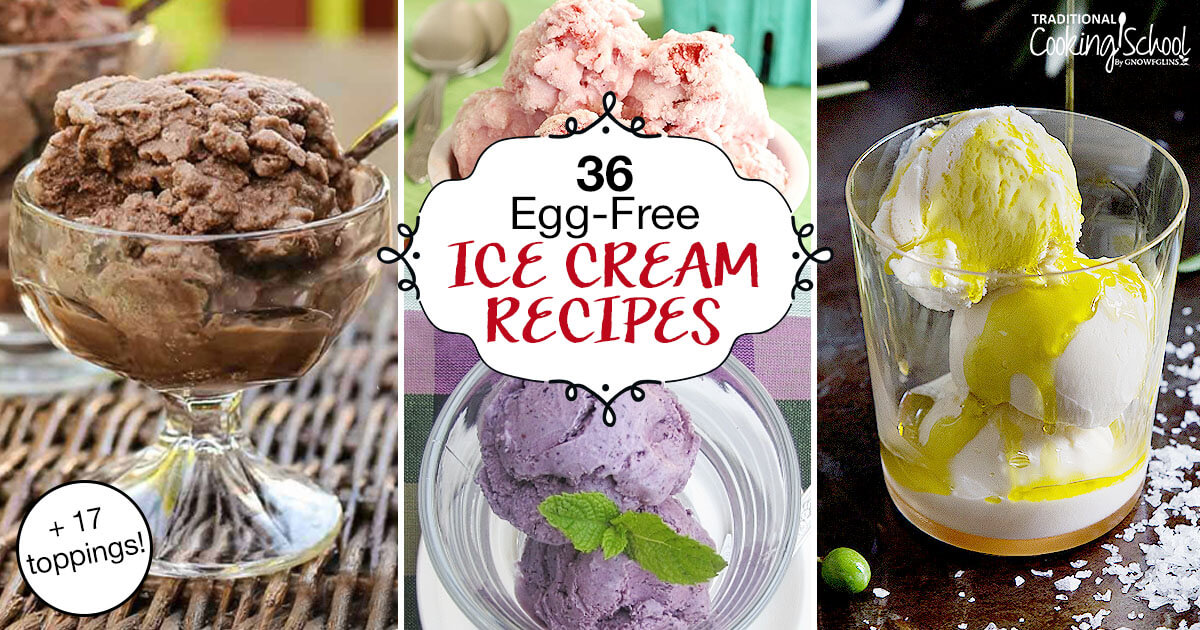 36 Homemade Ice Cream Recipes Without Eggs + 17 Toppings!