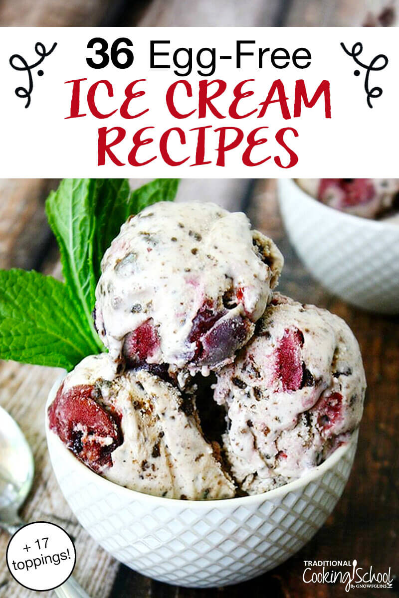 bowl of vanilla ice cream studded with chocolate chunks and berries, with text overlay: "36 Egg-Free Ice Cream Recipes (+17 toppings!)"
