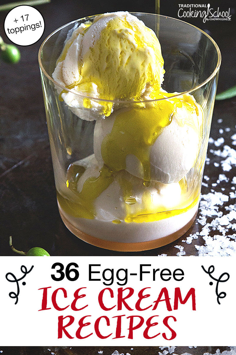 bowl of vanilla ice cream drizzled with olive oil, with text overlay: "36 Egg-Free Ice Cream Recipes (+17 toppings!)"
