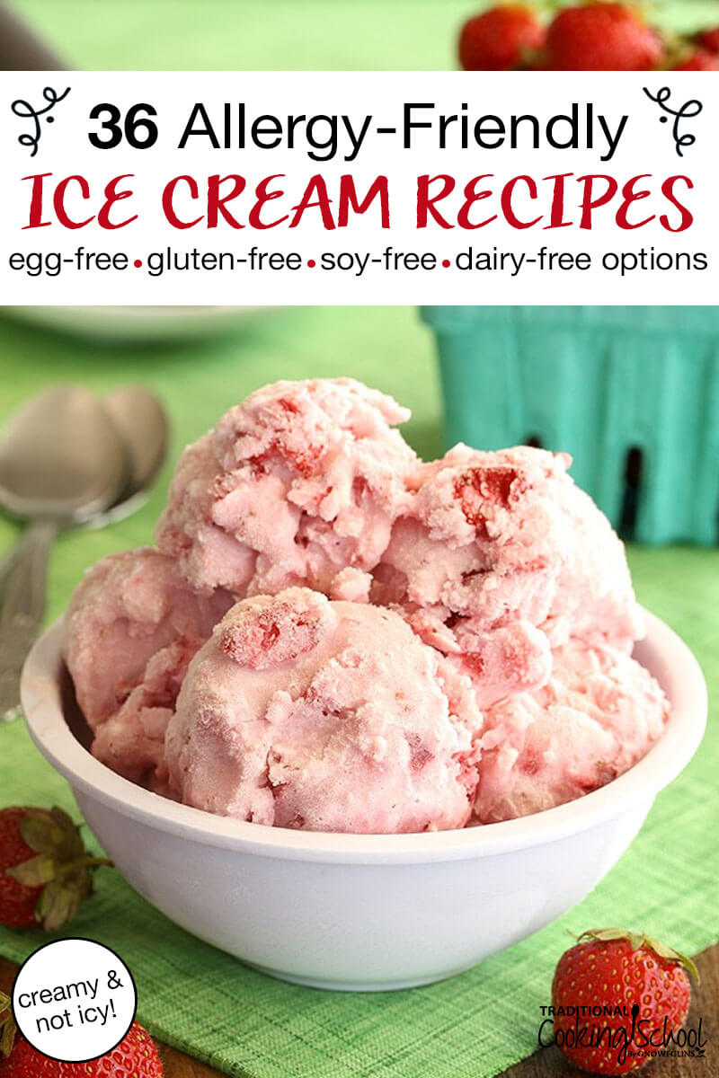 heaping bowl of strawberry ice cream, with text overlay: "36 Allergy-Friendly Ice Cream Recipes (egg-free, gluten-free, soy-free, dairy-free options) (creamy & not icy!)"