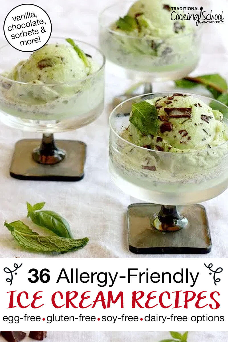 decorative bowls of mint chocolate chip ice cream, with text overlay: "36 Allergy-Friendly Ice Cream Recipes (egg-free, gluten-free, soy-free, dairy-free options) (vanilla, chocolate, sorbets & more!)"