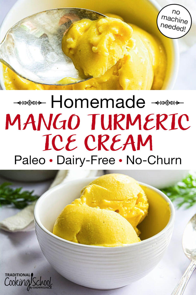 photo collage of bowl of bright yellow scoops of ice cream, and a spoon scooping out some to show the creamy texture. Text overlay says: "Homemade Mango Turmeric Ice Cream (Paleo, Dairy-Free, No-Churn) (no machine needed!)"