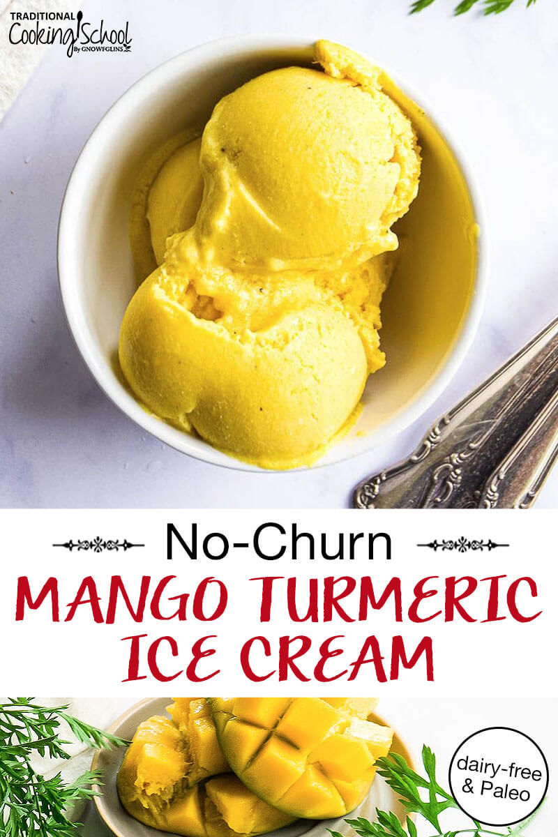 photo collage of scoops of bright yellow ice cream in a white ceramic bowl and another photo of fresh mango. Text overlay says: "No-Churn Paleo Mango Turmeric Ice Cream (dairy-free & Paleo!)"