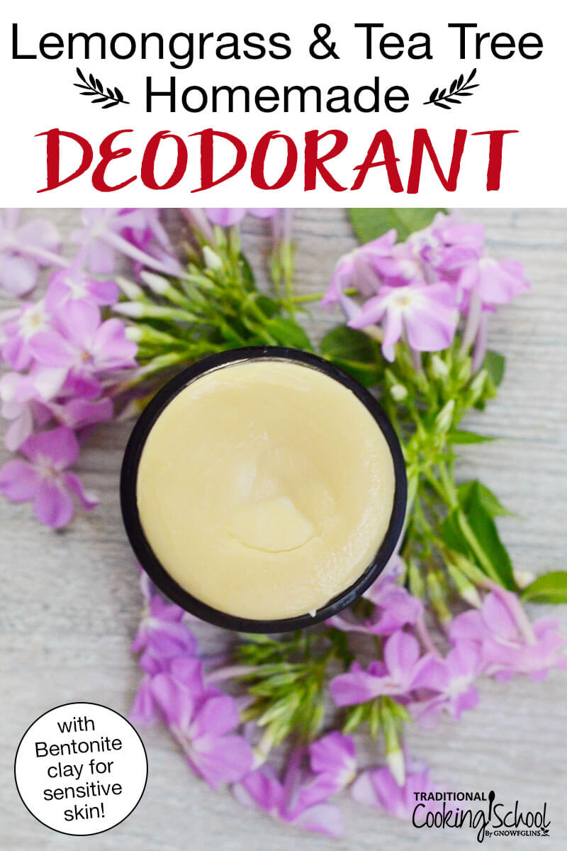 Overhead shot of a deodorant stick surrounded by purple flowers with text overlay: "Lemongrass & Tea Tree Homemade Deodorant (with Bentonite clay for sensitive skin!)"