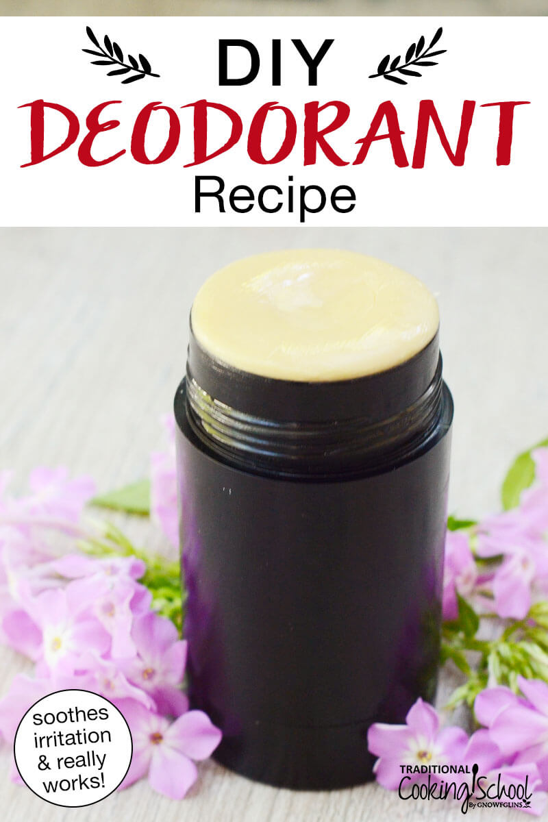 Homemade deodorant stick. Text overlay says: "DIY Deodorant Recipe (soothes irritation & really works!)"