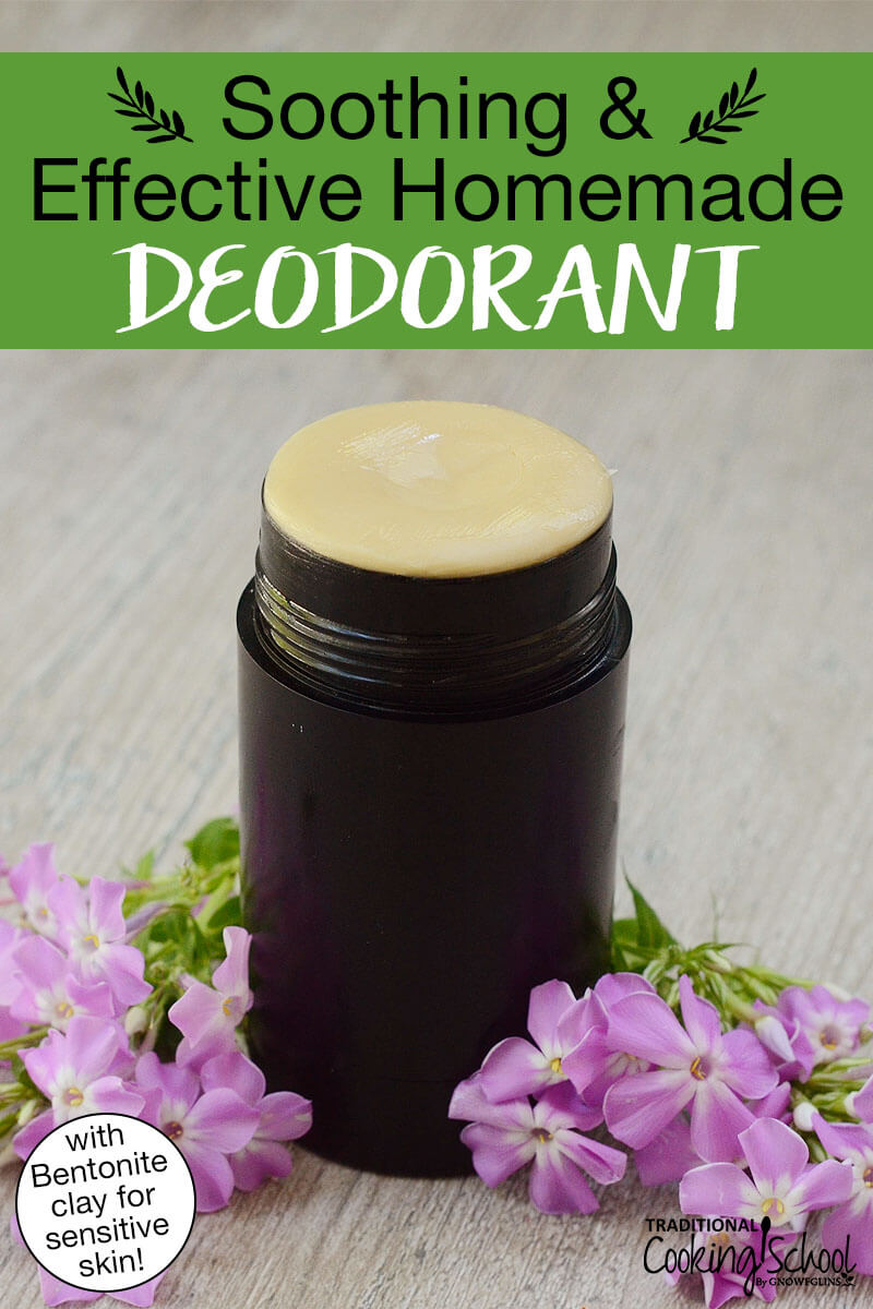 Deodorant stick surrounded by purple flowers with text overlay: "Soothing & Effective Homemade Deodorant (with Bentonite clay for sensitive skin!)"