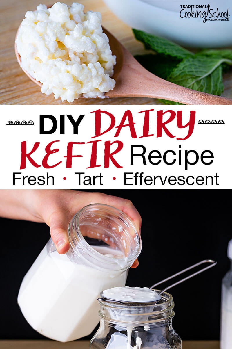 Photo collage of a wooden spoon of kefir grains, and straining a finished batch of kefir through a stainless steel strainer. Text overlay says: "DIY Dairy Kefir Recipe (Fresh, Tart, Effervescent)"