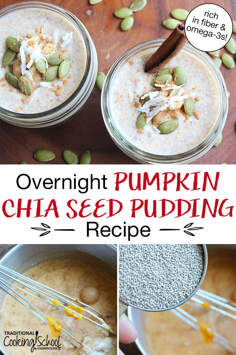 photo collage of mixing together ingredients needed to make chia seed pudding, including finished pudding in 1/2 pint jar, topped with a cinnamon stick, sprinkle of cinnamon, shredded coconut, and pumpkin seeds. Text overlay says: "Overnight Pumpkin Chia Seed Pudding Recipe (rich in fiber & omega-3s!)"