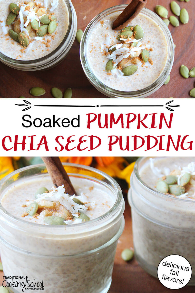 photo collage of 1/2 pint jars of chia seed pudding, topped with a cinnamon stick, sprinkle of cinnamon, shredded coconut, and pumpkin seeds. Text overlay says: "Soaked Pumpkin Chia Seed Pudding (delicious fall flavors!)"