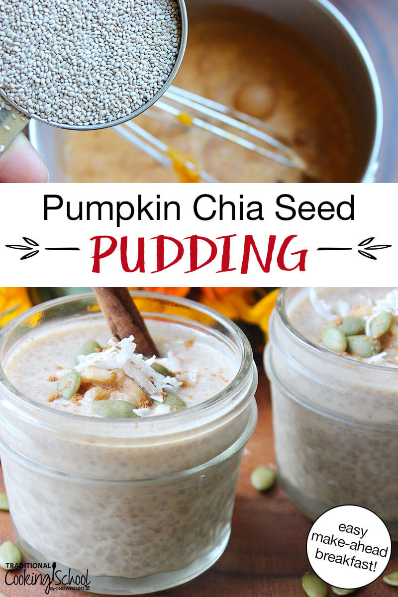 photo collage of measuring cup of white chia seeds, and a 1/2 pint jar of chia seed pudding, topped with a cinnamon stick, sprinkle of cinnamon, shredded coconut, and pumpkin seeds. Text overlay says: "Pumpkin Chia Seed Pudding (easy make-ahead breakfast!)"