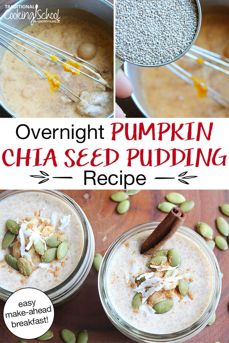 photo collage of mixing together ingredients needed to make chia seed pudding, including finished pudding in 1/2 pint jar, topped with a cinnamon stick, sprinkle of cinnamon, shredded coconut, and pumpkin seeds. Text overlay says: "Overnight Pumpkin Chia Seed Pudding Recipe (easy make-ahead breakfast!)"