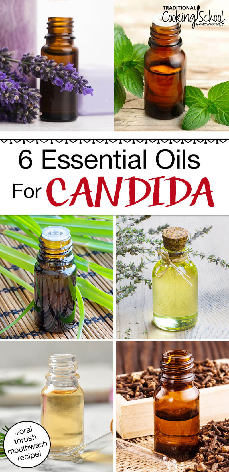 Photo collage of various small bottles of essential oils. Text overlay says: "6 Essential Oils For Candida (+oral thrush mouthwash recipe!)"