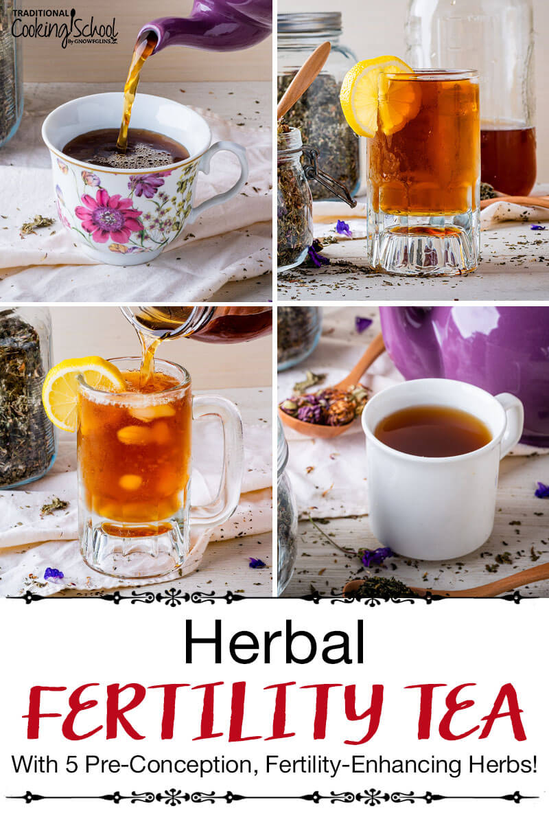 Photo collage of a teapot pouring a glass of hot herbal tea; also pouring a glass of cold herbal infusion with a lemon slice. Text overlay says: "Herbal Fertility Tea With 5 Pre-Conception, Fertility-Enhancing Herbs!"