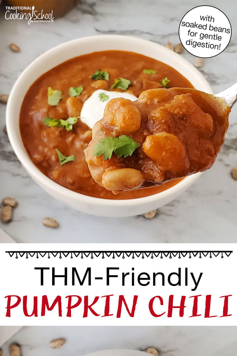 Close-up shot of a spoonful of chili. Text overlay says: "THM-Friendly Pumpkin Chili (with soaked beans for gentle digestion!)"