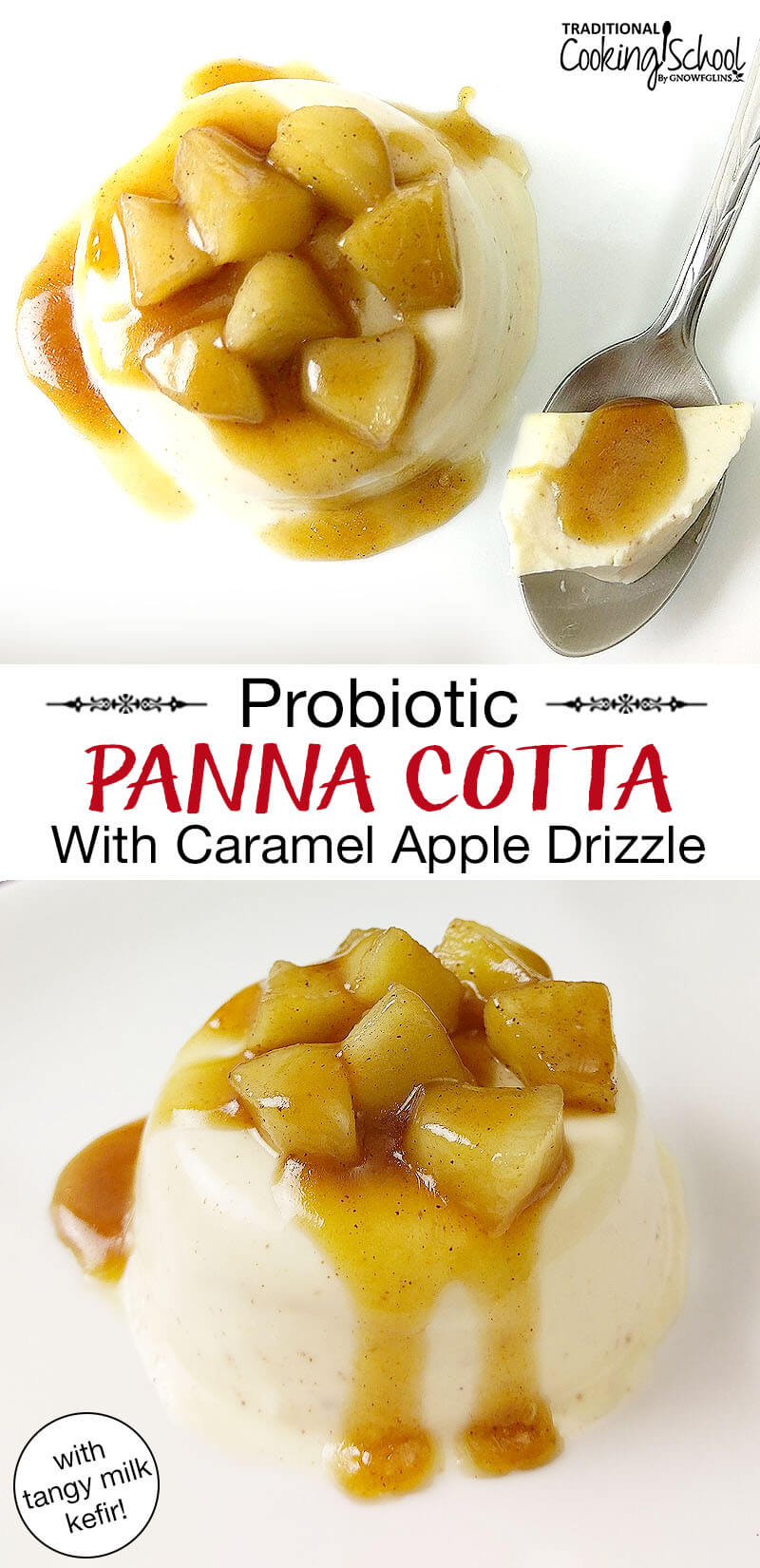 Photo collage of panna cotta topped with sauteed apple chunks and a caramel sauce. Text overlay says: "Probiotic Panna Cotta With Caramel Apple Drizzle (with tangy milk kefir!)"