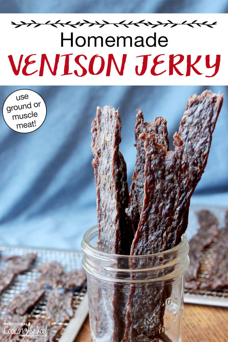 Strips of jerky in a jar. Text overlay says: "Homemade Venison Jerky (use ground or muscle meat!)"