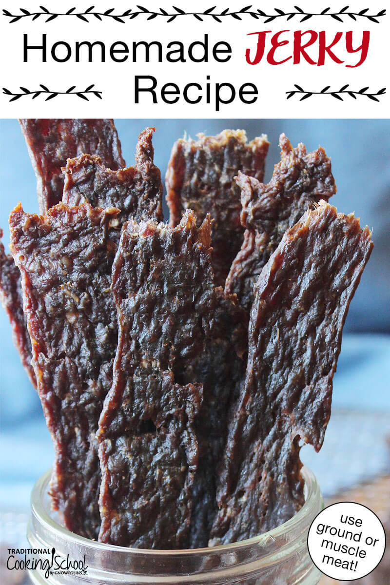 Jerky strips in a jar. Text overlay says: "Homemade Jerky Recipe (use ground or muscle meat!)"