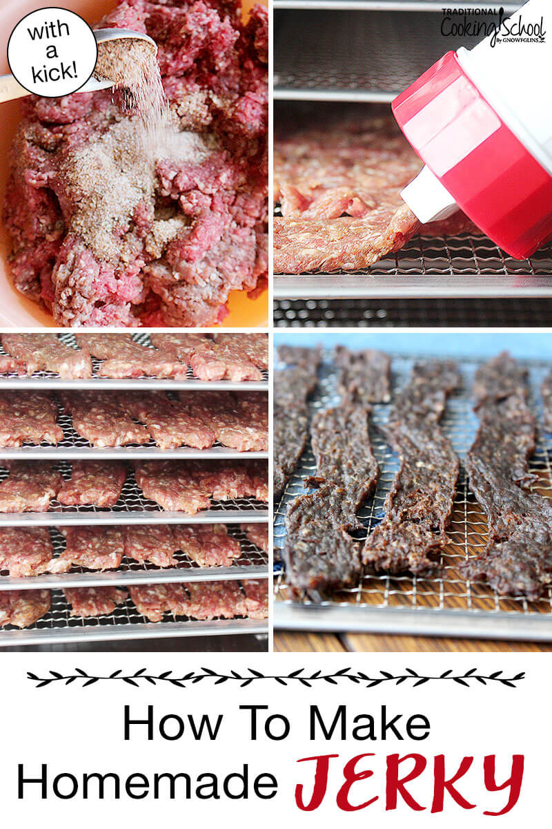 Photo collage of making jerky: sprinkling spices on raw ground meat, jerky gun making strips of raw meat, raw meat strips on dehydrator trays, and finished jerky on dehydrator tray. Text overlay says: "How To Make Homemade Jerky (with a kick!)"