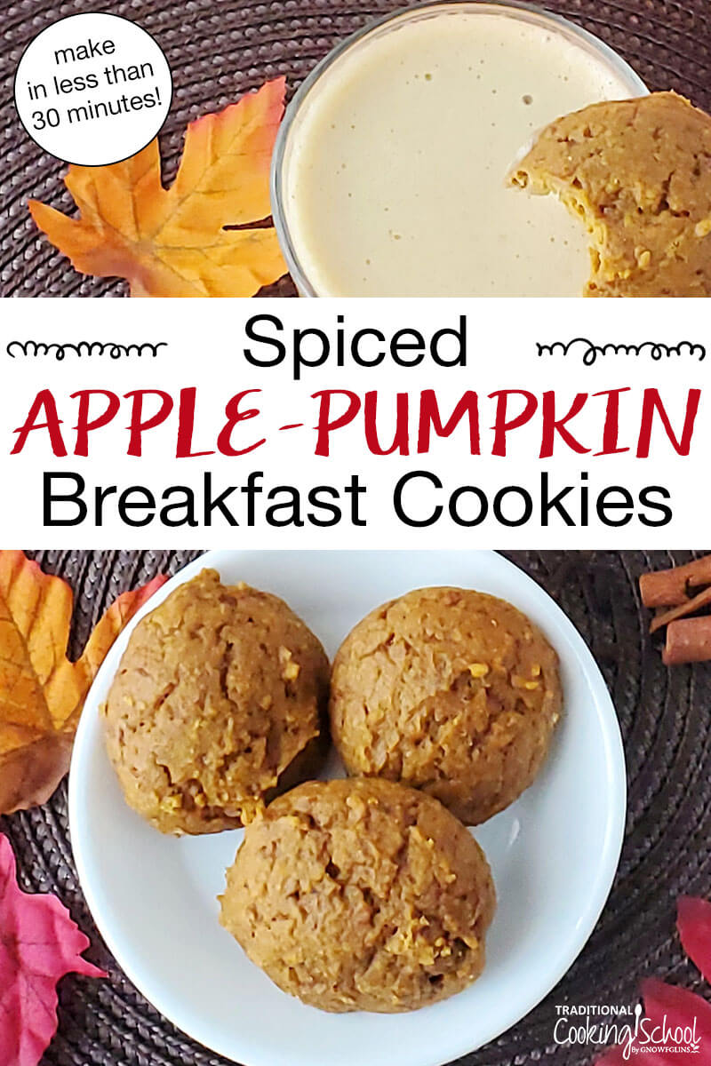 Cookies on a plate and dipped in eggnog. Text overlay says: "Spiced Apple-Pumpkin Breakfast Cookies (make in less than 30 minutes!)"
