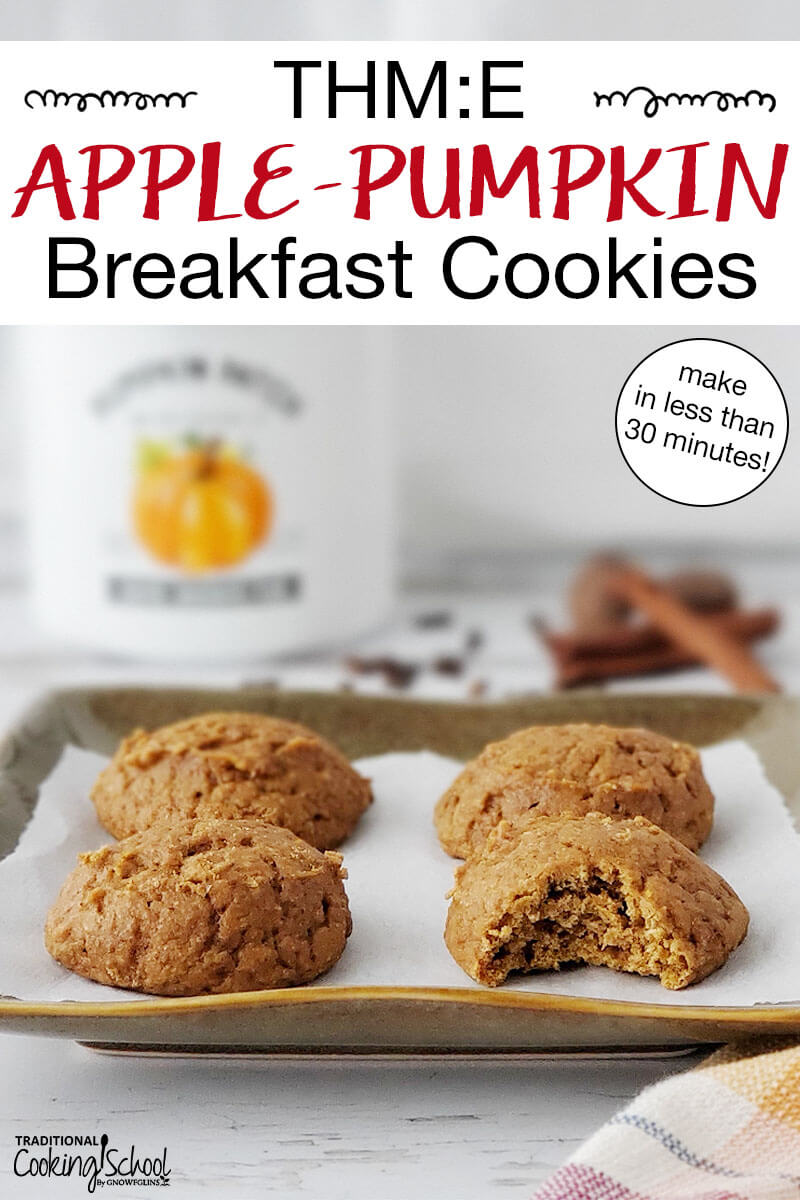 Cookies on a baking tray. Text overlay says: "THM:E Apple-Pumpkin Breakfast Cookies (make in less than 30 minutes!)"
