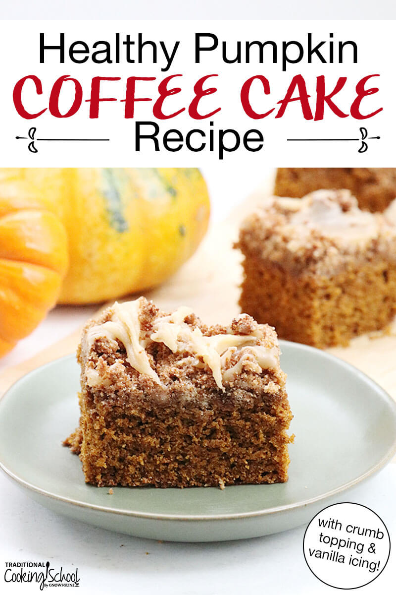 Slice of cake with a caramel-colored drizzle. Text overlay says: "Healthy Pumpkin Coffee Cake Recipe (with crumb topping & vanilla icing!)"