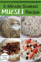 Photo collage of soaking oats for muesli and the finished muesli bowls topped with a variety of dried fruits, nuts, and berries. Text overlay says: "5-Minute Soaked Muesli Recipe (traditional Swiss breakfast)"