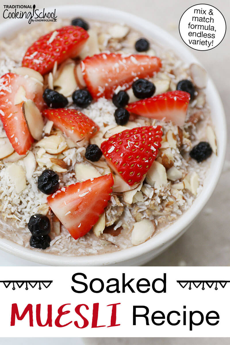 Bowl of muesli topped with fresh strawberries, blueberries, slivered almonds, and shredded coconut. Text overlay says: "Soaked Muesli Recipe (mix & match formula, endless variety!)"