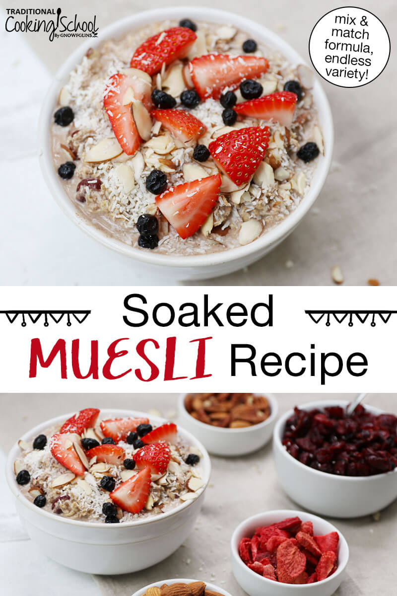 Photo collage of muesli topped with fresh strawberries, blueberries, slivered almonds, and shredded coconut. Text overlay says: "Soaked Muesli Recipe (mix & match formula, endless variety!)"