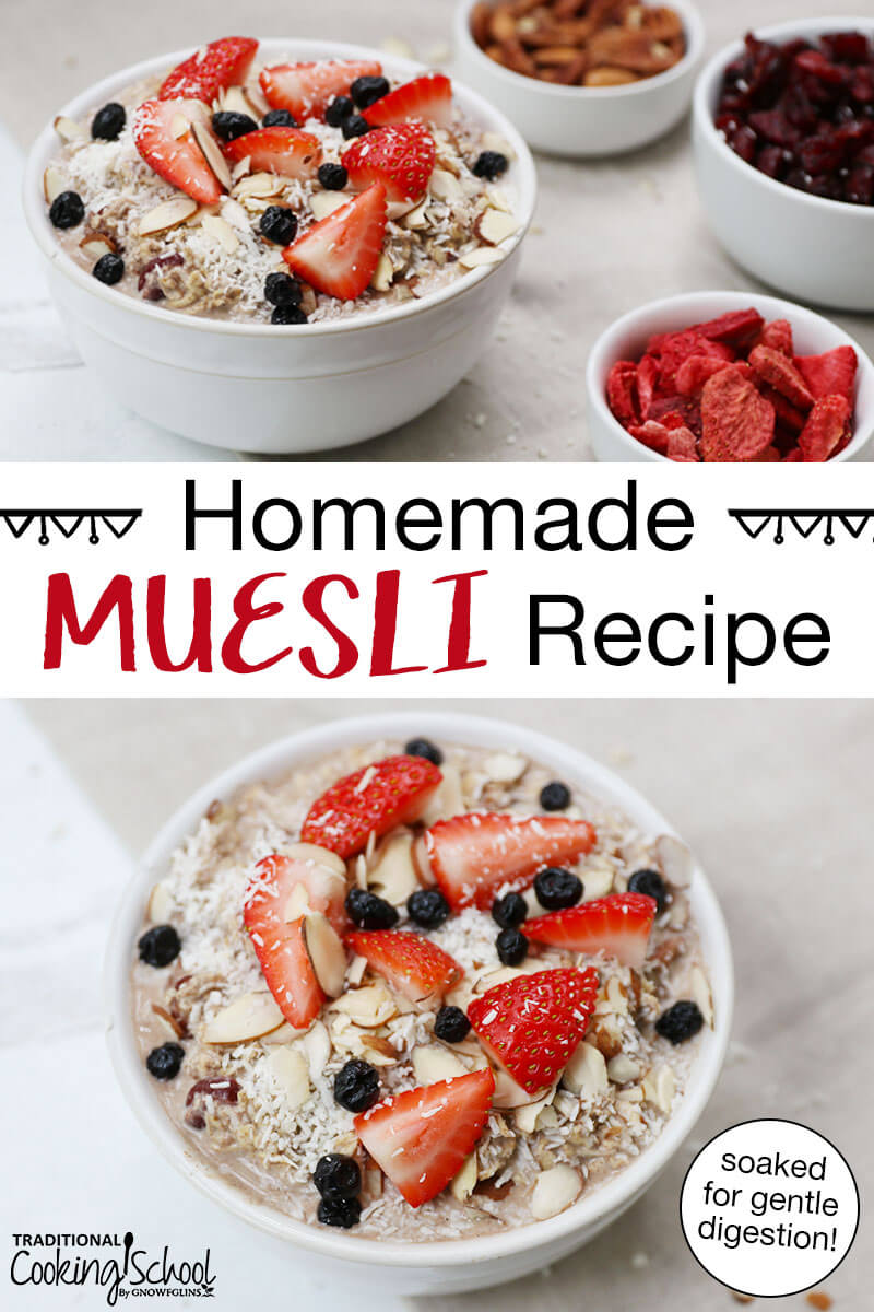 Photo collage of muesli topped with fresh strawberries, blueberries, slivered almonds, and shredded coconut. Text overlay says: "Homemade Muesli Recipe (soaked for gentle digestion!)"