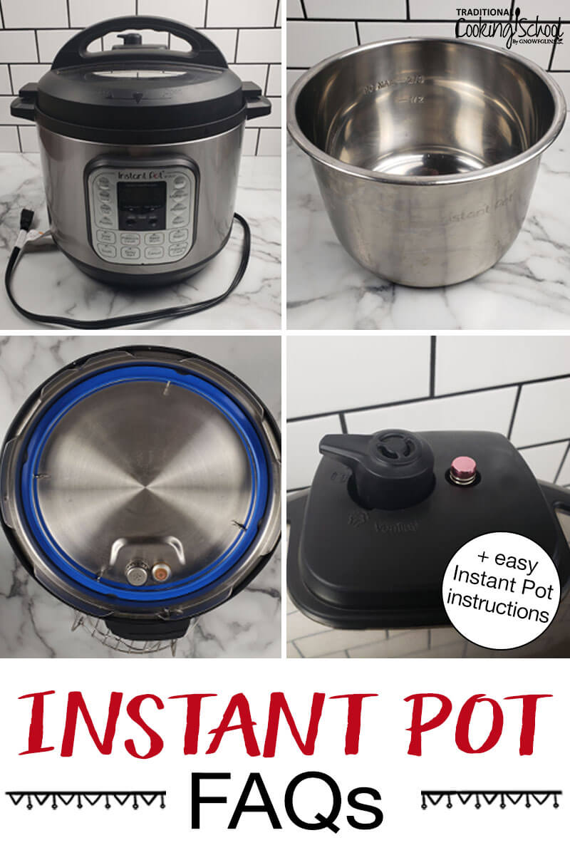 Photo collage of Instant Pot and its parts, including the lid and insert pot. Text overlay says: "Instant Pot FAQs (+easy Instant Pot instructions)"
