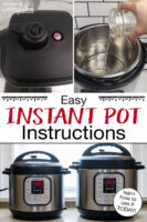 Photo collage of Instant Pots, including a close-up of the sealing knob and pressure gauge, two Instant Pots side by side on a counter, and pouring water into the insert pot. Text overlay says: "Easy Instant Pot Instructions (learn how to use it TODAY!)"