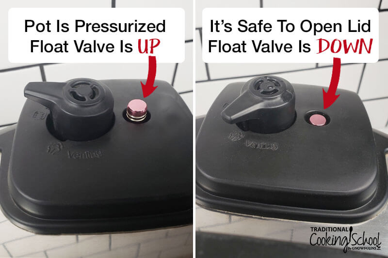 Photo collage of the sealing knob and float valve, either pressurized and shut or depressurized and open. Text overlay says: "Pot Is Pressurized; Float Valve Is Up" and "It's Safe To Open Lid; Float Valve Is Down"