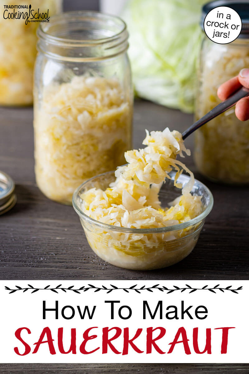 Scooping up a bite of sauerkraut out of a small dish. Text overlay says: "How To Make Sauerkraut (in a crock or jars!)"