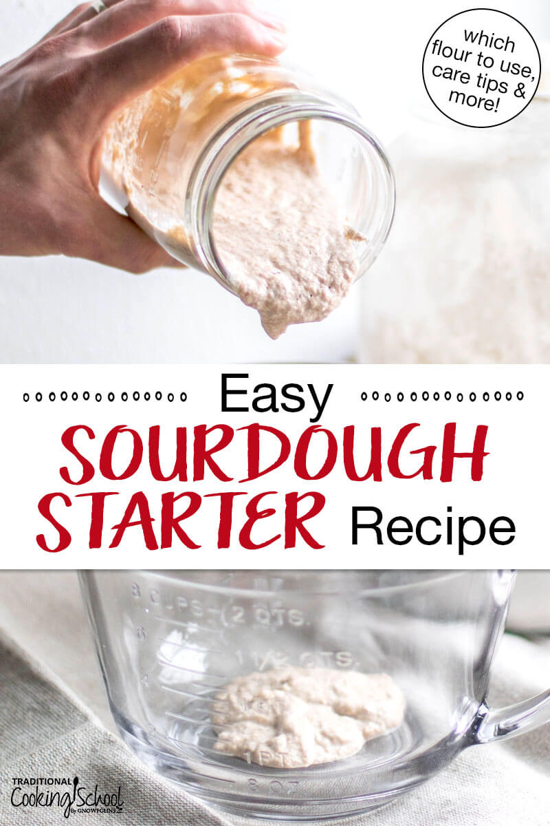 Bubbly sourdough starter in a glass jar being poured out. Text overlay says: "Easy Sourdough Starter Recipe (which flour to use, care tips & more!)"