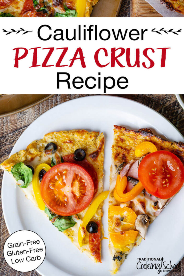 Foolproof Cauliflower Pizza Crust Recipe (Grain-Free)