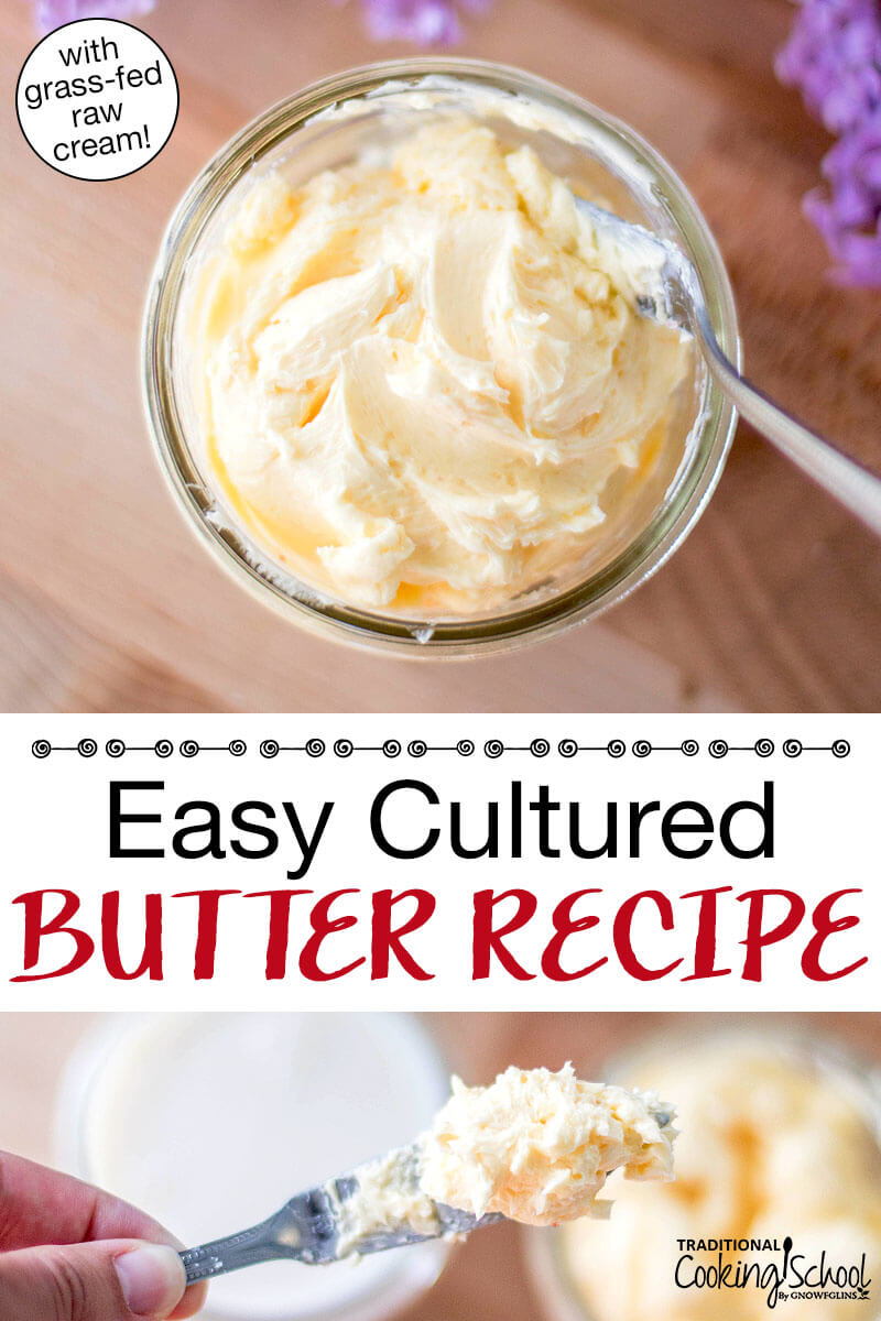 Photo collage of butter on a butter knife, and a small glass jar of homemade butter. Text overlay says: "Easy Cultured Butter Recipe (with grass-fed raw cream!)"