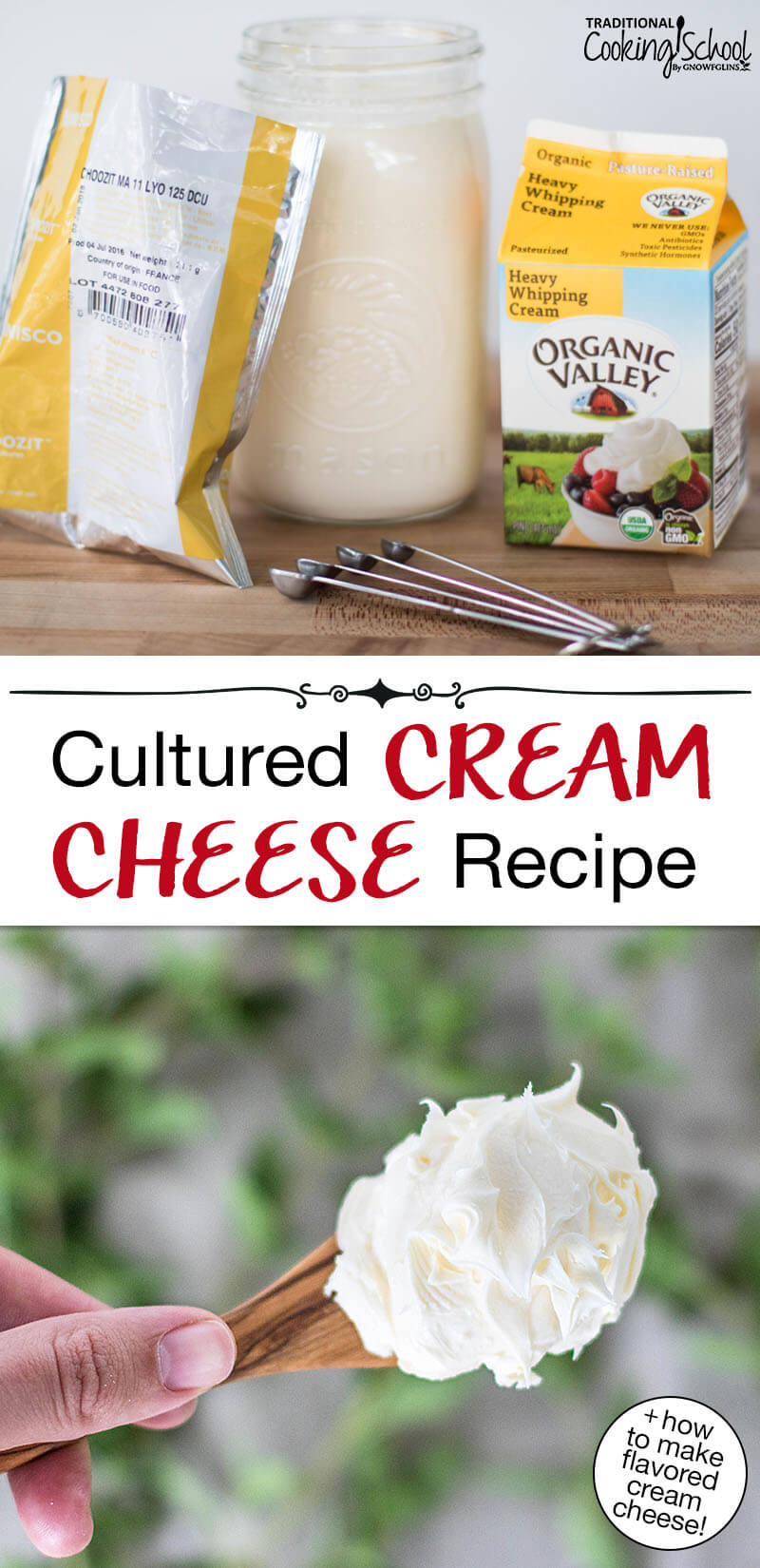 Photo collage of a spoonful of cream cheese, and the ingredients and equipment needed for making homemade cream cheese (starter culture, cream, measuring spoons, glass jar). Text overlay says: "Cultured Cream Cheese Recipe (+how to make flavored cream cheese)"