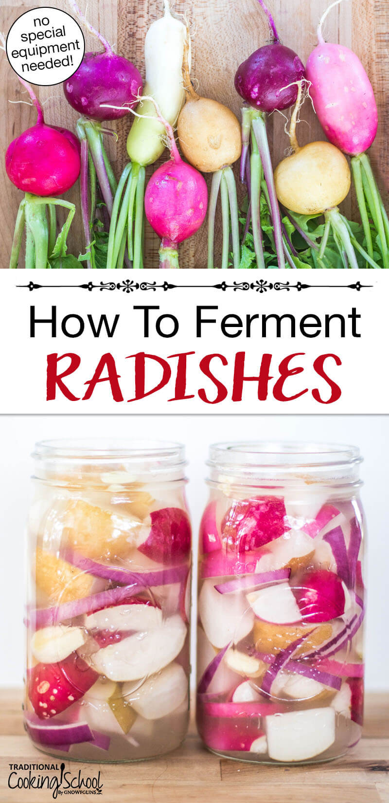 Photo collage of radishes freshly picked from the garden and radish chunks in quart-sized glass jars ready to be pickled. Text overlay says: "How To Ferment Radishes (no special equipment needed!)"