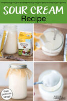 Photo collage of ingredients needed for making sour cream, pouring cream into a jar, the jar of cream covered with parchment paper and a metal band, and a spoonful of thickened sour cream. Text overlay says: "Sour Cream Recipe (thick probiotic tangy)"