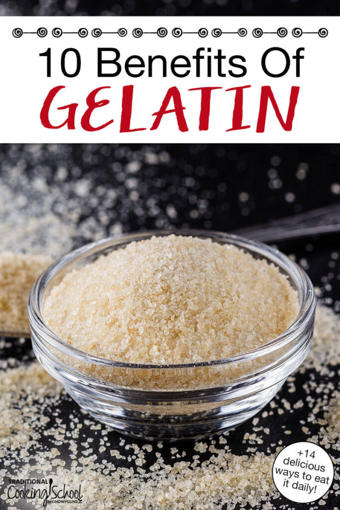 10 Gelatin Benefits + 14 Delicious Ways to Eat It Daily